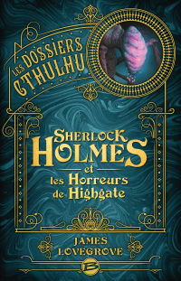 Sherlock Holmes et les Horreurs de Highgate