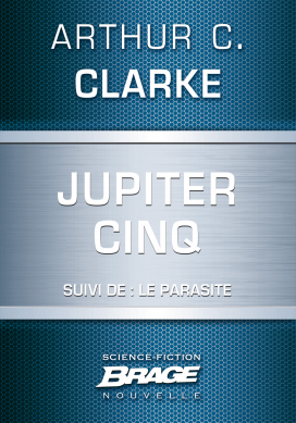 Jupiter Cinq (suivi de) Le Parasite