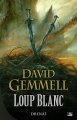 Loup blanc (Drenaï) de David Gemmell