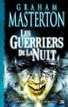 Les Guerriers de la Nuit - L'Intégrale de la Trilogie de Graham Masterton ; illustration de Vincent Chong