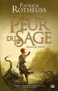 La Peur du Sage - Première partie de Patrick Rothfuss