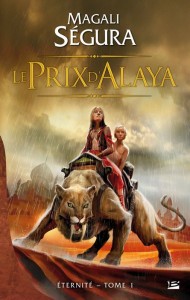 Éternite #1 : Le Prix d'Alaya de Magali Ségura