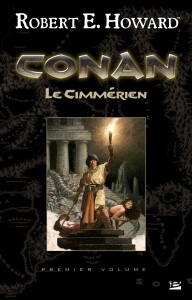 Conan le Cimmérien - premier volume de Robert E. Howard