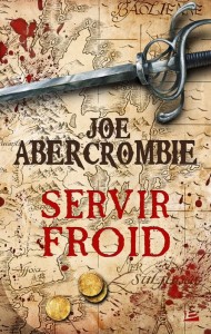 Servir froid de Joe Abercrombie